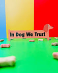 Aimant In Dog We Trust A Shop of Things - Ex - voto