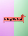 Aimant In Dog We Trust A Shop of Things - Ex - voto