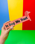 Aimant In Dog We Trust A Shop of Things - Ex - voto