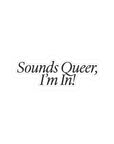 Autocollant Sounds Queer, I'm in! Les Beaux Jours - Ex - voto