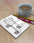 Carnet A5 Everything is Good D. Shrigley - Ex - voto