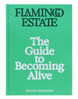 Livre Flamingo Estate: The Guide to Becoming Alive Chronicle Books - Ex - voto
