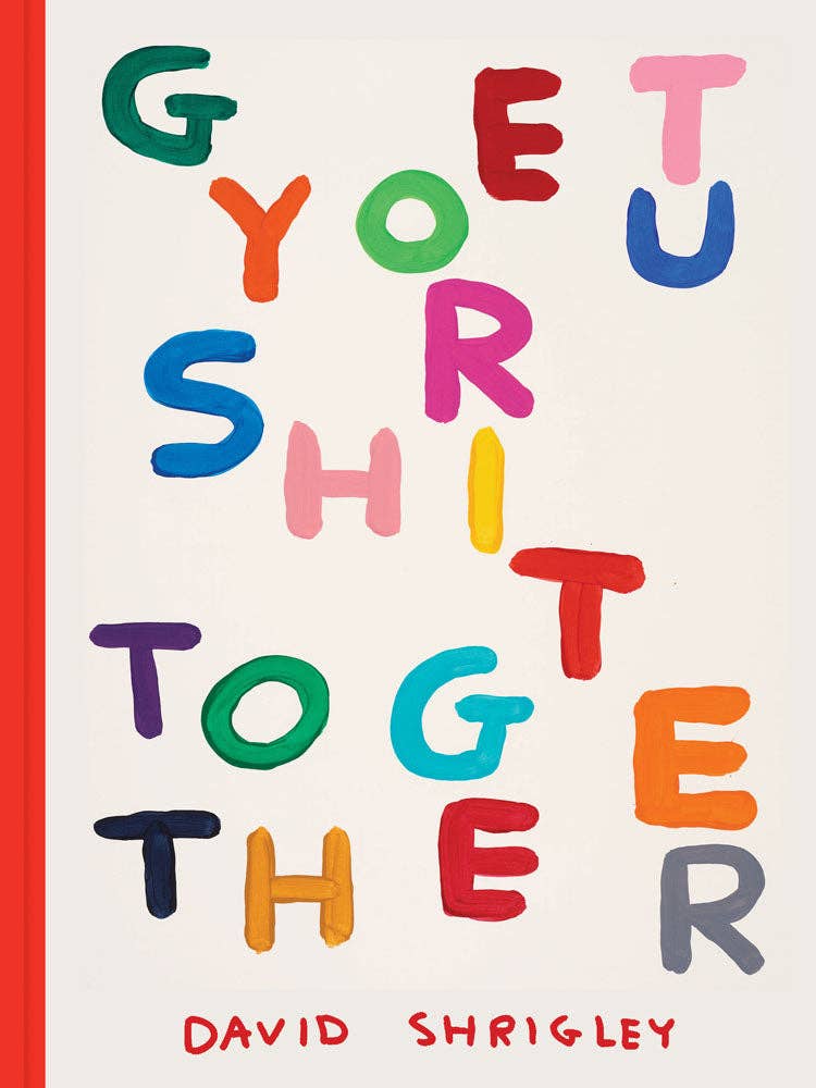 Livre Get Your Sh*t Together David Shrigley - Ex - voto