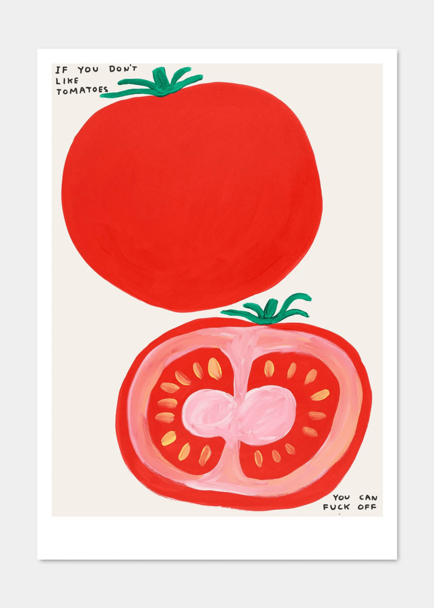 Affichette A5 If you don't like tomatoes D.Shrigley - Ex - voto