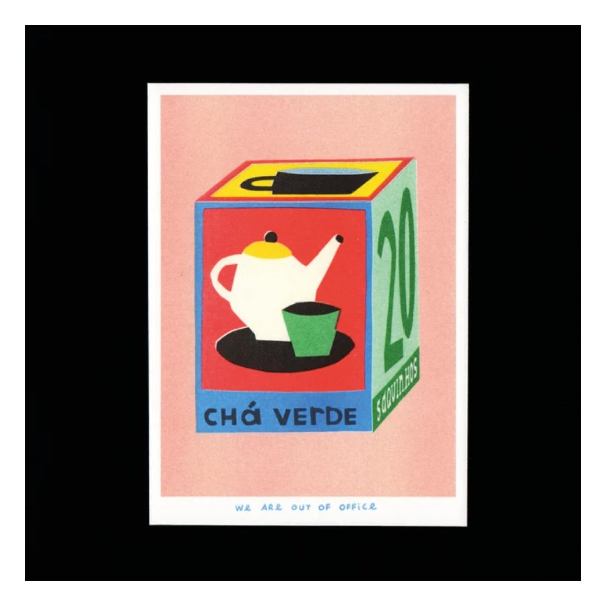 Affichette Riso Box 20 Tea Bags 5x7po We Are Out of Office - Ex - voto