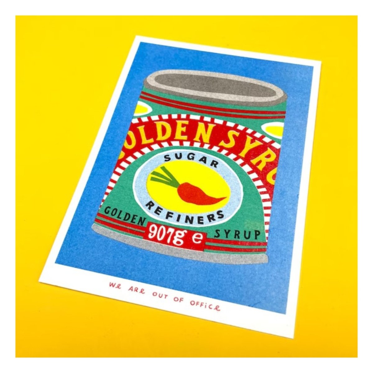 Affichette Riso Can of Golden Syrup 5x7po We Are Out of Office - Ex - voto