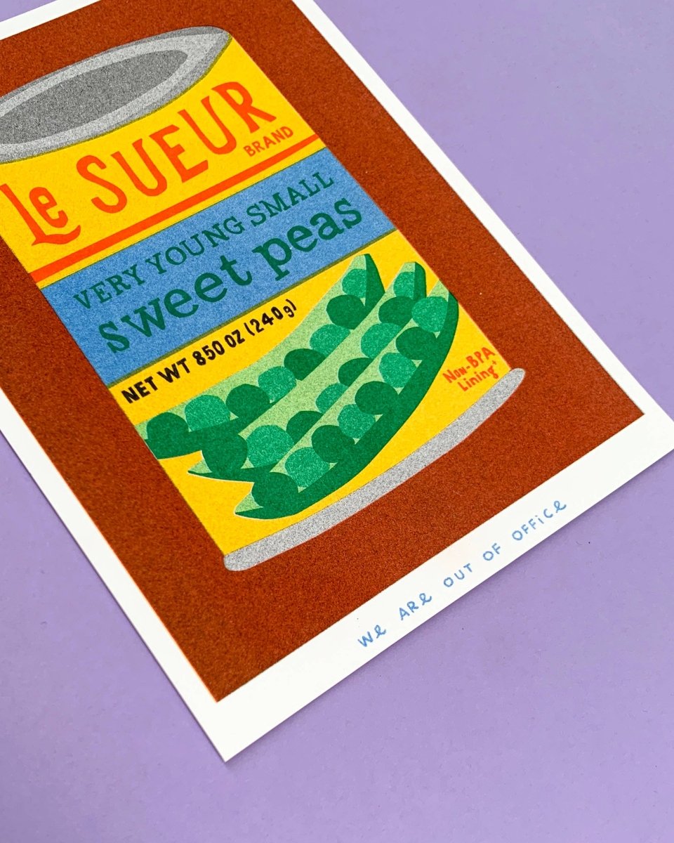 Affichette Riso Can of sweet peas 5x7 We are out of Office - Ex - voto
