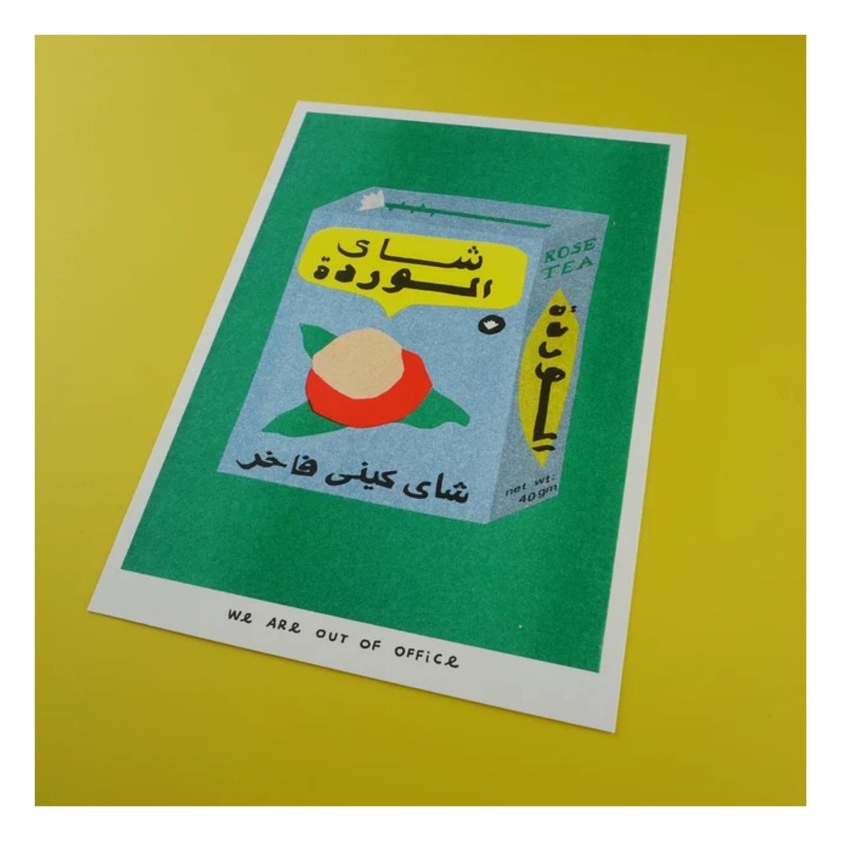Affichette Riso Rose Tea from Egypt 5x7po We Are Out of Office - Ex - voto