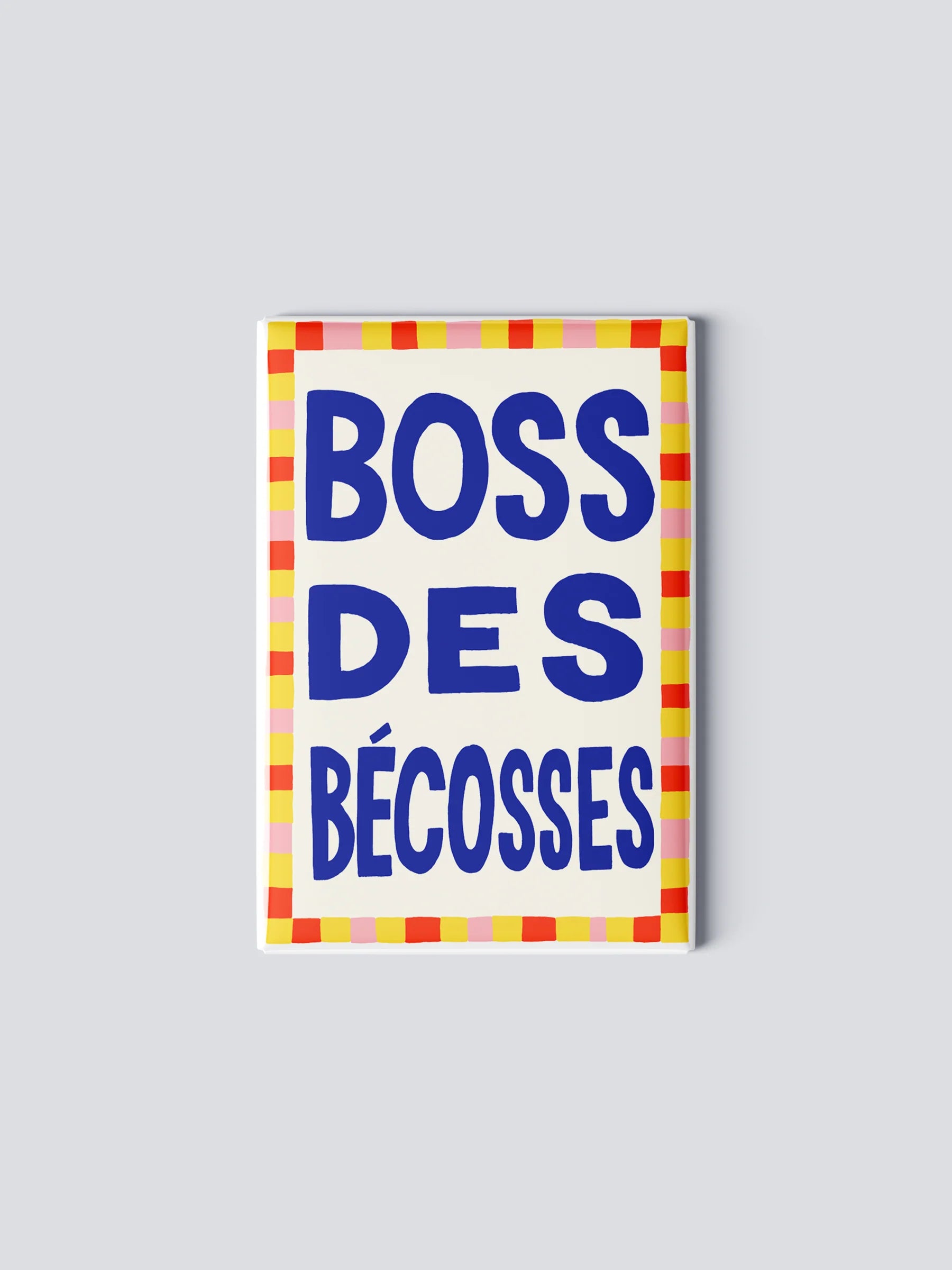 Aimant Boss des Bécosses TOUTE