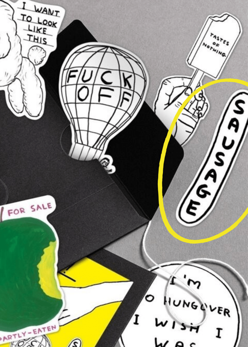 Autocollant Sausage D. Shrigley - Ex - voto