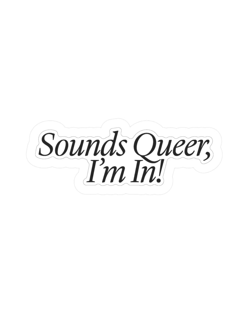 Autocollant Sounds Queer, I'm in! Les Beaux Jours - Ex - voto