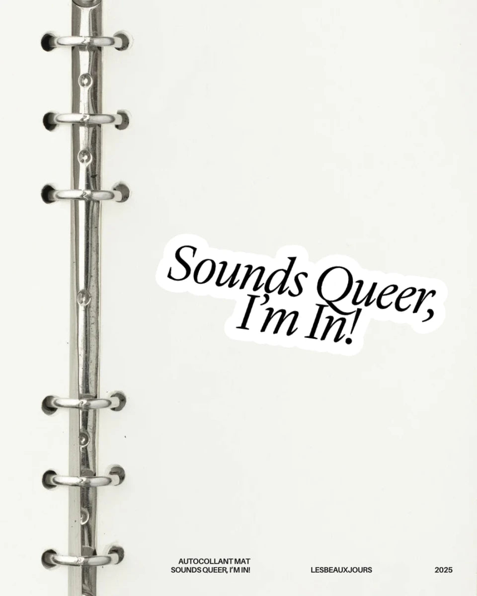 Autocollant Sounds Queer, I'm in! Les Beaux Jours - Ex - voto