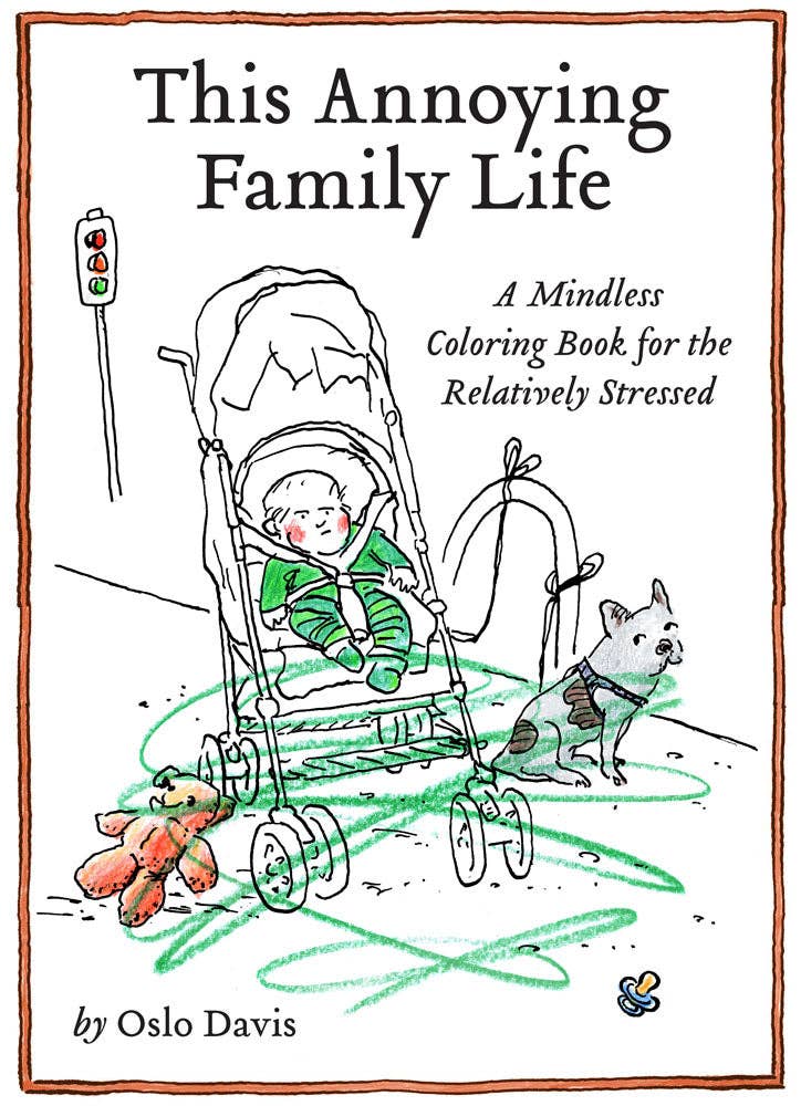 Cahier à Colorier This Annoying Family Life Chronicle Books - Ex - voto