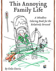 Cahier à Colorier This Annoying Family Life Chronicle Books - Ex - voto