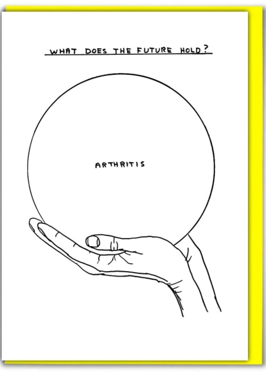 Carte de Souhaits Arthritis Funny D. Shrigley - Ex - voto
