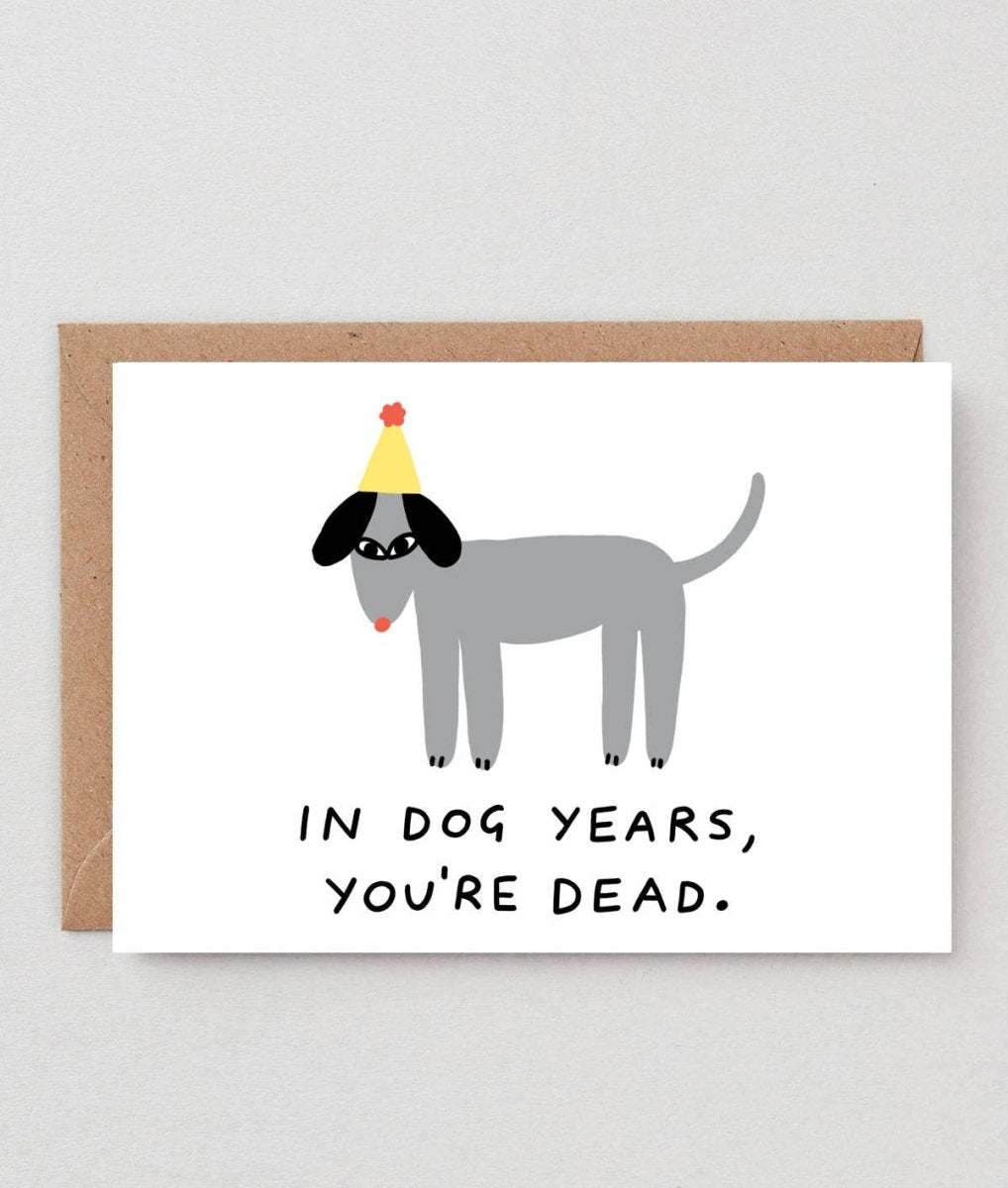 Carte de souhaits In Dog Years You're Dead WRAP - Ex - voto