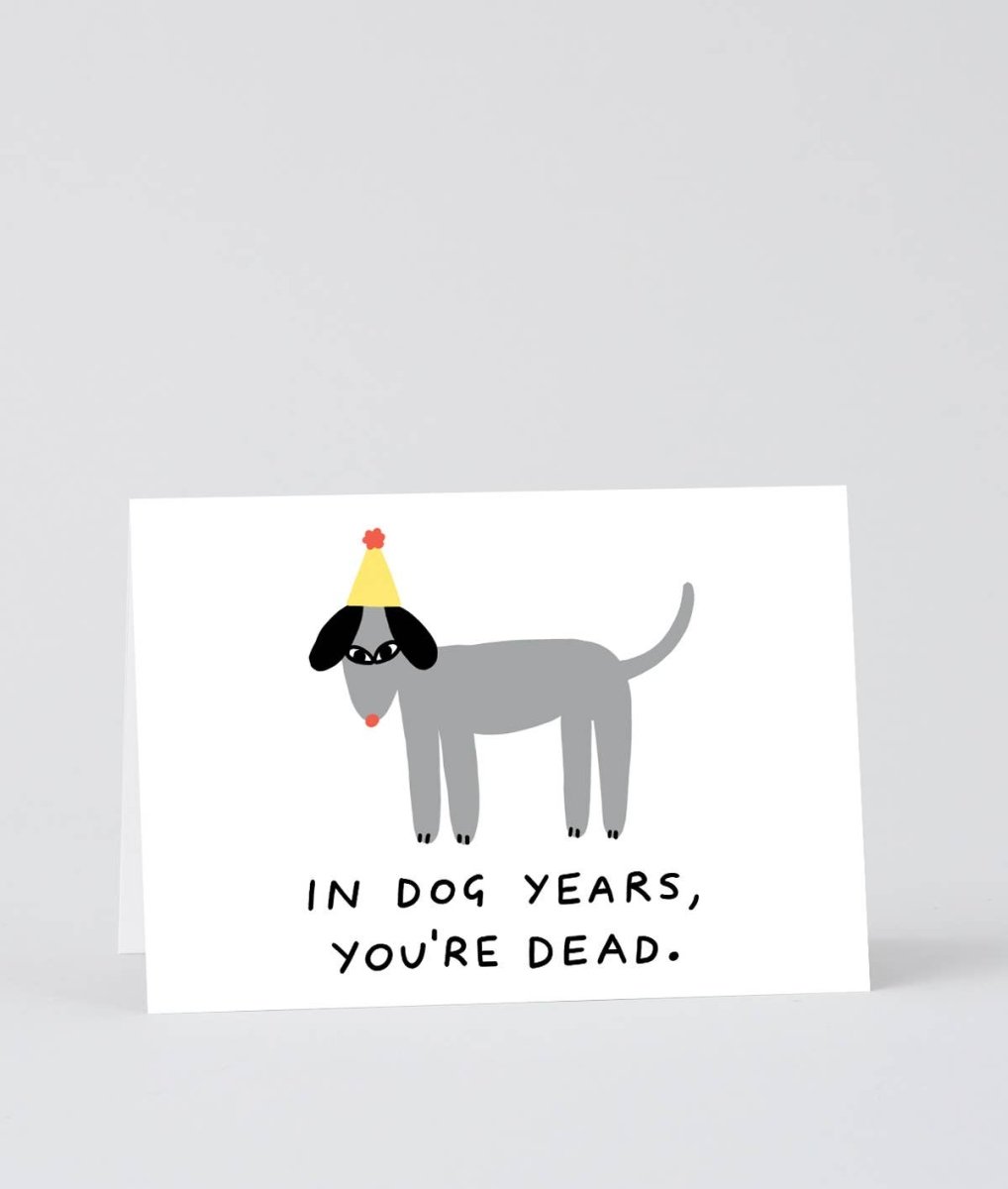 Carte de souhaits In Dog Years You're Dead WRAP - Ex - voto