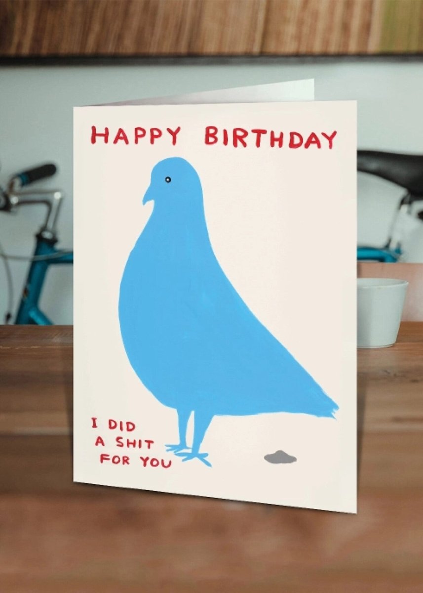 Carte de Souhaits Pigeon Birthday D. Shrigley - Ex - voto