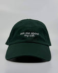 Casquette Ask Me About My Cat Verte Standard Goods - Ex - voto