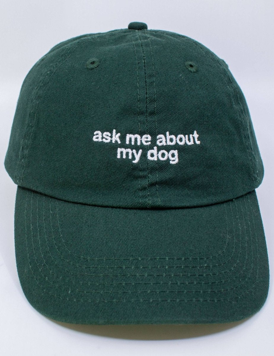 Casquette Verte Ask Me About My Dog Standard Goods - Ex - voto