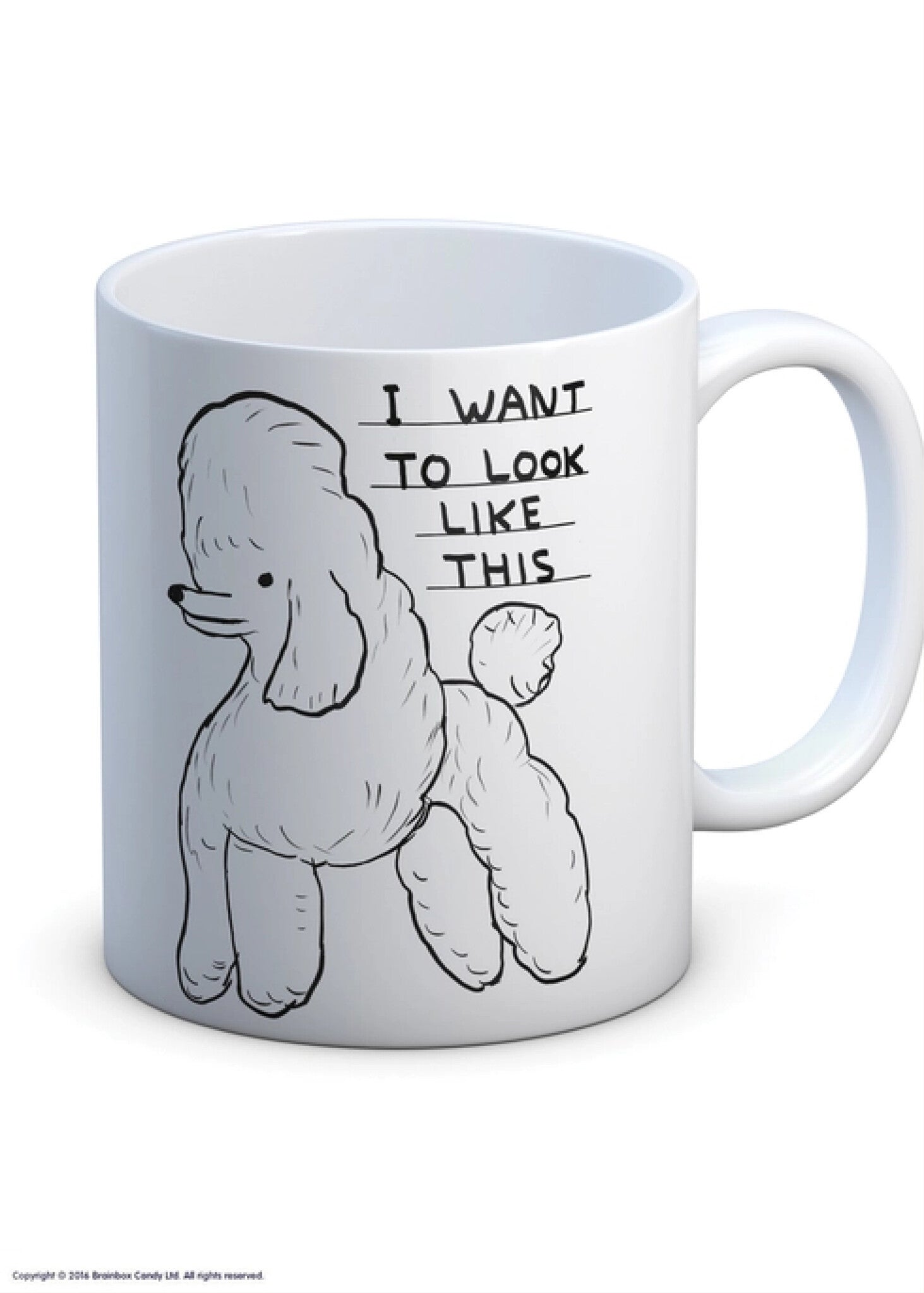 Tasse Want to Look like This D. Shrigley