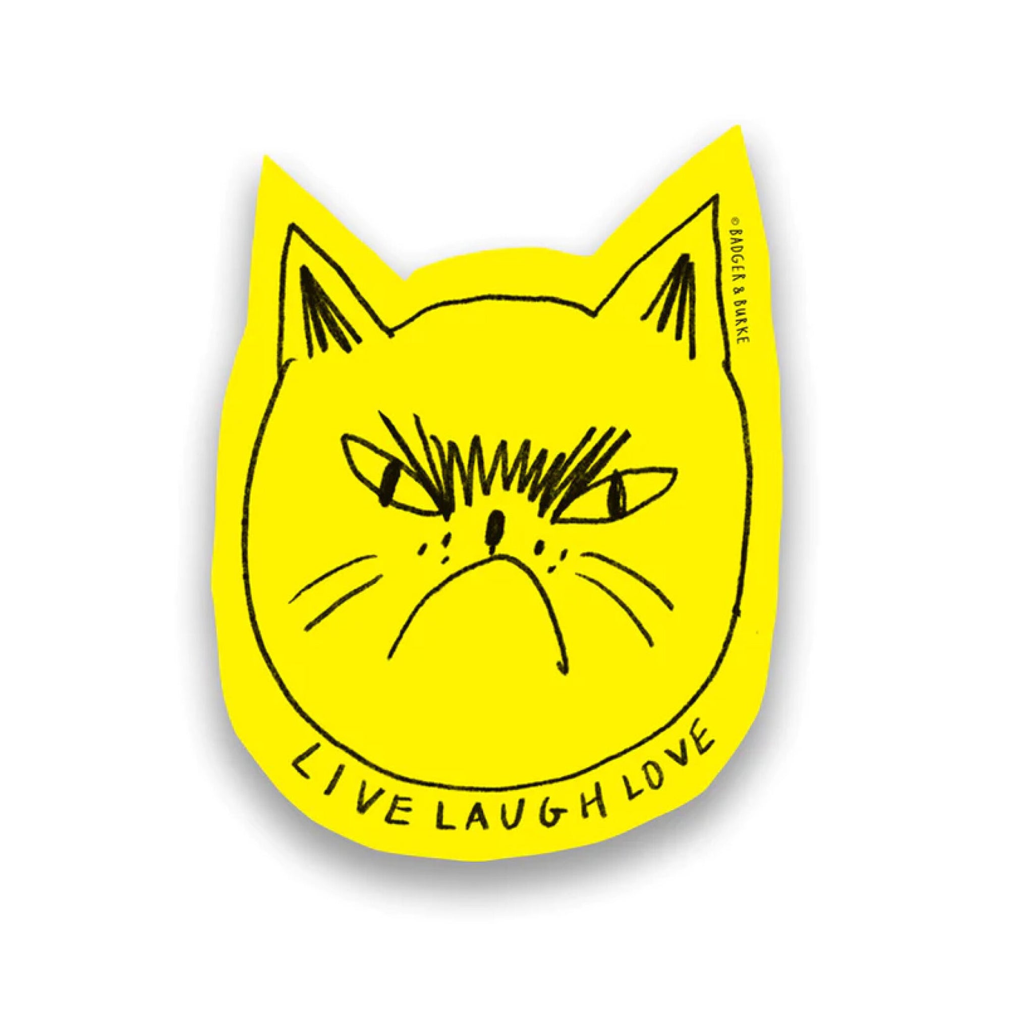 Autocollant Badger and Burke Snitty Kitty Live Laugh Love