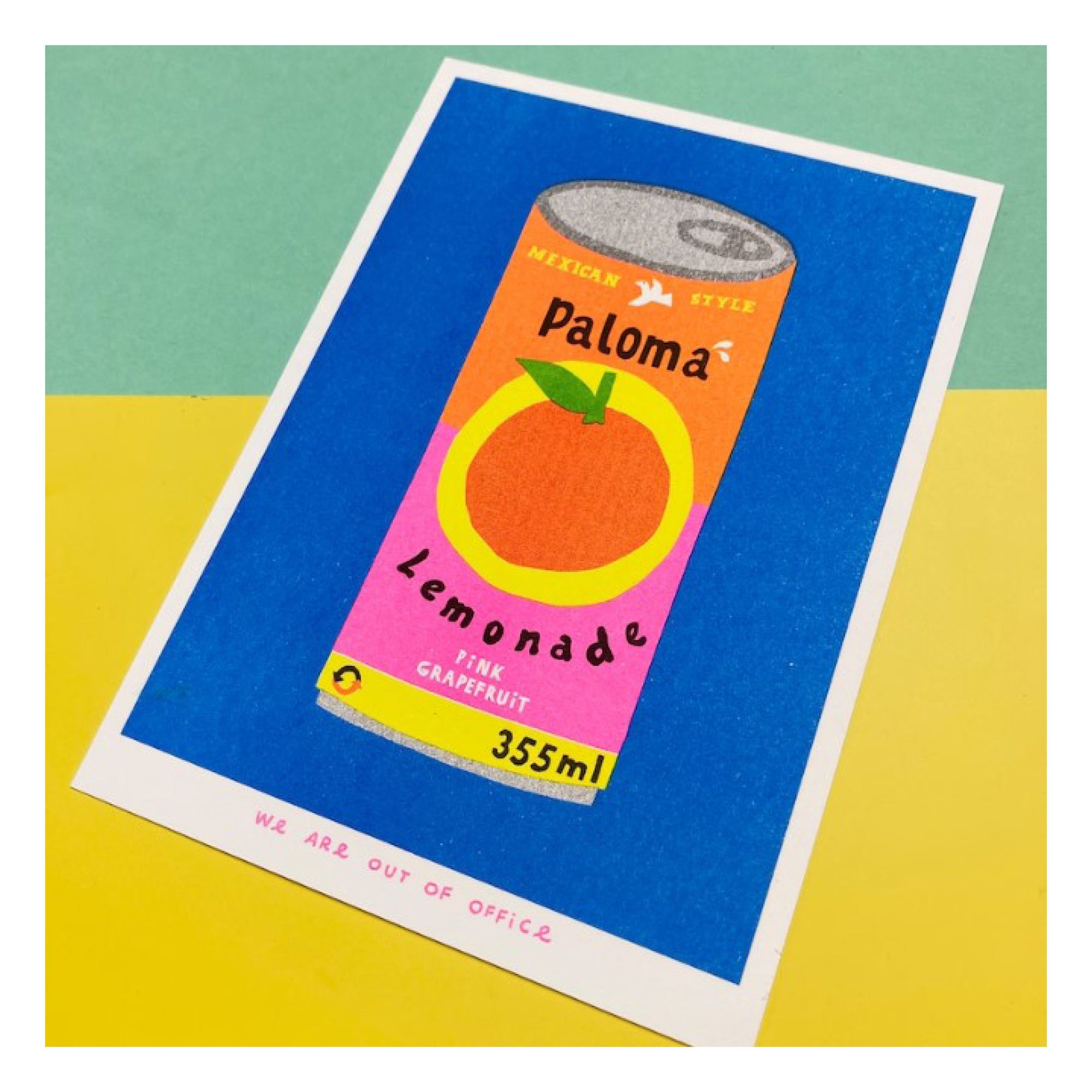 Affichette Riso Can of Paloma Limonade 13 x 18 cm We Are Out of Office