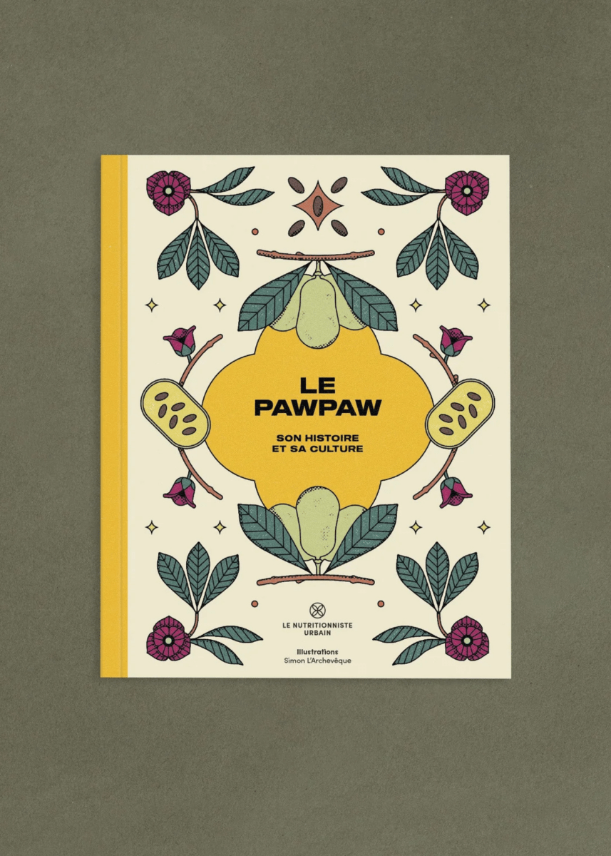 Livre Le Pawpaw: Son histoire et sa culture Nutritioniste Urbain - Ex - voto