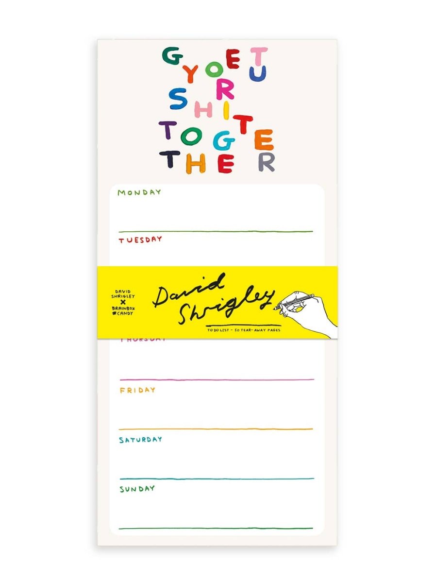 Planificateur de Semaine Get Your Shit Together David Shrigley - Ex-voto