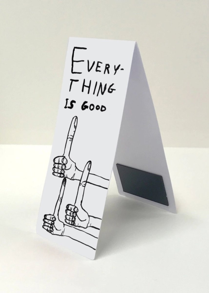 Signet Magnétique Everything is Good D. Shrigley - Ex - voto