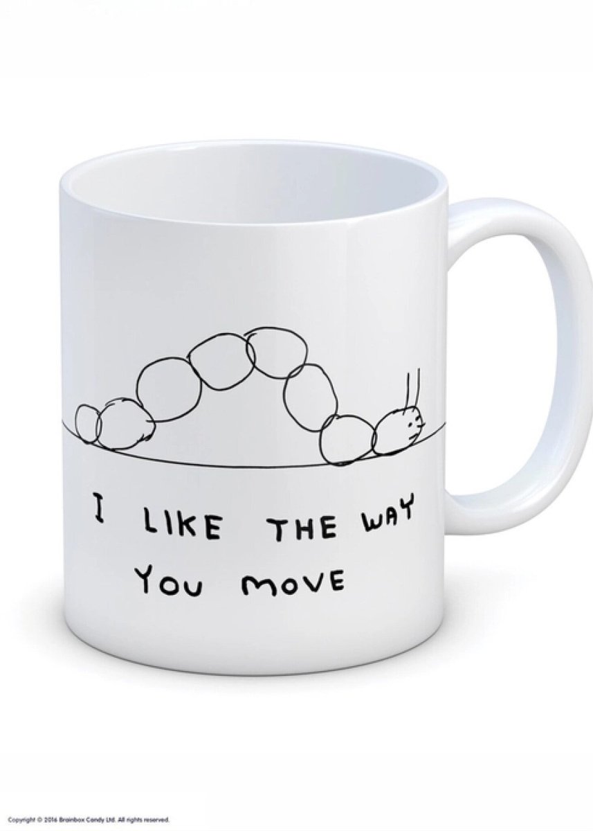 Tasse Like the Way you Move D. Shrigley - Ex - voto